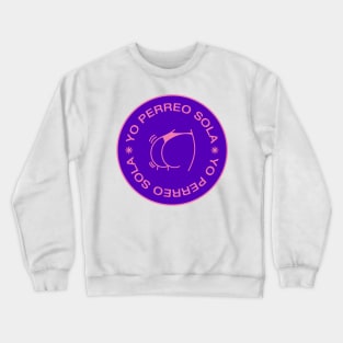 yo perreo sola Crewneck Sweatshirt